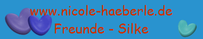 www.nicole-haeberle.de
Freunde - Silke