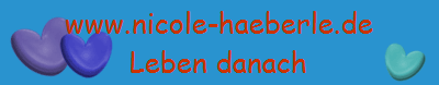 www.nicole-haeberle.de
Leben danach